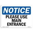 thumbnail image 1 of OSHA Notice Sign - Please Use Main Entrance |  Aluminum Sign | Protect Your Business, Construction Site, Warehouse & Shop Area |  Made in the USA, 1 of 6