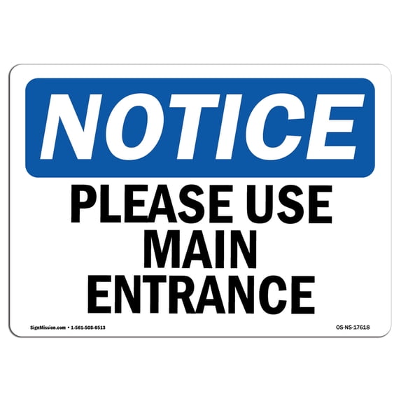 OSHA Notice Sign - Please Use Main Entrance | Aluminum Sign | Protect Your Business, Construction Site, Warehouse & Shop Area | Made in the USA