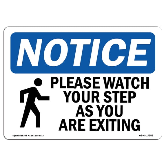 OSHA Notice Sign - Please Watch Your Step As You | Aluminum Sign | Protect Your Business, Construction Site, Warehouse & Shop Area | Made in the USA