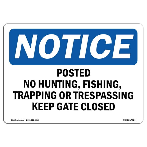 OSHA Notice Sign - Posted No Hunting Fishing Trapping Or | Aluminum Sign | Protect Your Business Work Site Warehouse & Shop Area |  Made in the USA