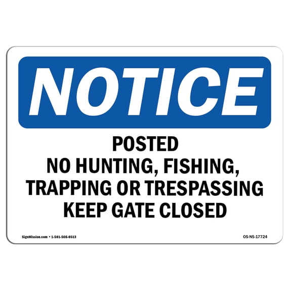 OSHA Notice Sign - Posted No Hunting Fishing Trapping Or | Aluminum Sign | Protect Your Business Work Site Warehouse & Shop Area | Made in the USA