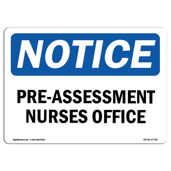 OSHA Notice Sign - Pre-Assessment Nurses Office | Aluminum Sign | Protect Your Business, Construction Site, Warehouse & Shop Area | Made in the USA