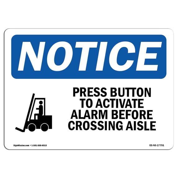 OSHA Notice Sign - Press Button To Activate Alarm | Aluminum Sign | Protect Your Business, Construction Site, Warehouse & Shop Area | Made in the USA