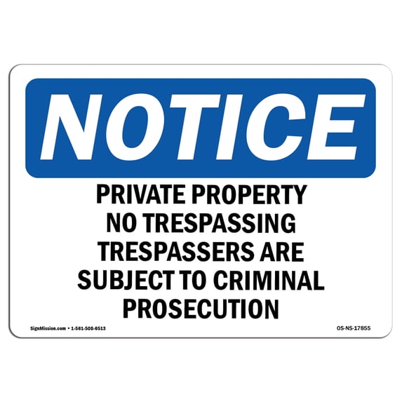 SignMission OS-NS-A-1218-L-17855 12 x 18 in. OSHA Notice Sign - Private Property No Trespassing Trespassers