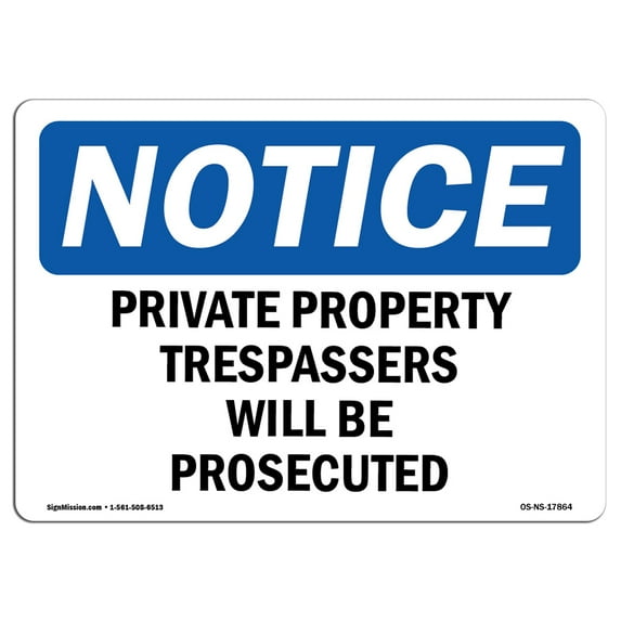 SignMission OS-NS-A-1218-L-17864 12 x 18 in. OSHA Notice Sign - Private Property Trespassers Will Be Prosecuted
