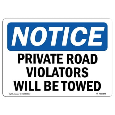 SignMission OS-NS-A-1218-L-17873 12 x 18 in. OSHA Notice Sign - Private Road Violators Will Be Towed