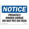 thumbnail image 1 of OSHA Notice Sign - Privately Owned Horse Do Not Pet Or Feed |  Aluminum Sign | Protect Your Business, Work Site, Warehouse & Shop Area |  Made in the USA, 1 of 6