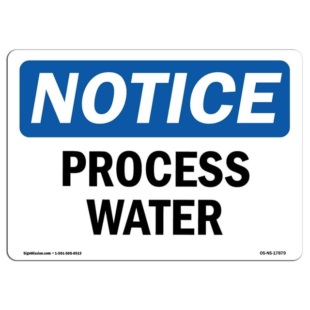 OSHA Notice Sign - Process Water | Aluminum Sign | Protect Your Business, Construction Site, Warehouse & Shop Area | Made in the USA