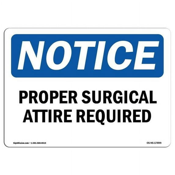 OSHA Notice Sign - Proper Surgical Attire Required | Aluminum Sign | Protect Your Business, Construction Site, Warehouse & Shop Area | Made in the USA