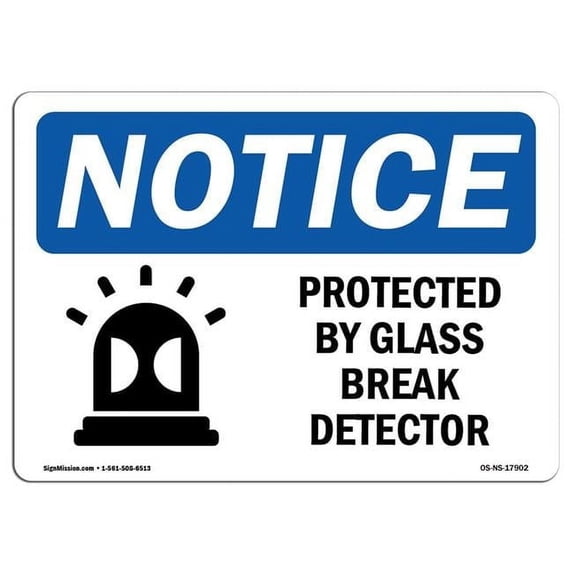 OSHA Notice Sign - Protected By Glass Break Detector | Aluminum Sign | Protect Your Business, Construction Site, Warehouse & Shop Area | Made in the USA