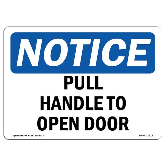 SignMission OS-NS-A-1218-L-17911 12 x 18 in. OSHA Notice Sign - Pull Handle to Open Door