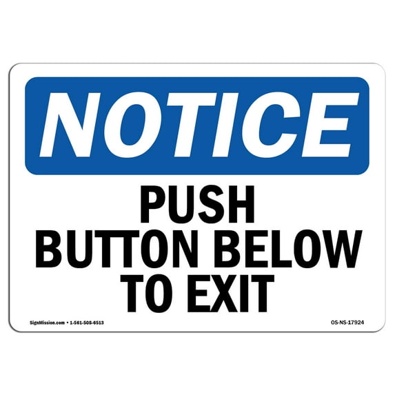 OSHA Notice Sign - Push Button Below To Exit | Aluminum Sign | Protect Your Business, Construction Site, Warehouse & Shop Area | Made in the USA