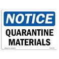 thumbnail image 1 of OSHA Notice Sign - Quarantine Materials |  Aluminum Sign | Protect Your Business, Construction Site, Warehouse & Shop Area |  Made in the USA, 1 of 6