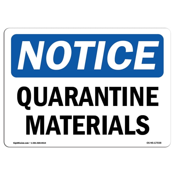OSHA Notice Sign - Quarantine Materials | Aluminum Sign | Protect Your Business, Construction Site, Warehouse & Shop Area | Made in the USA