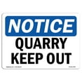 thumbnail image 1 of OSHA Notice Sign - Quarry Keep Out |  Aluminum Sign | Protect Your Business, Construction Site, Warehouse & Shop Area |  Made in the USA, 1 of 6