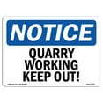 thumbnail image 1 of OSHA Notice Sign - Quarry Workings Keep Out! |  Aluminum Sign | Protect Your Business, Construction Site, Warehouse & Shop Area |  Made in the USA, 1 of 6