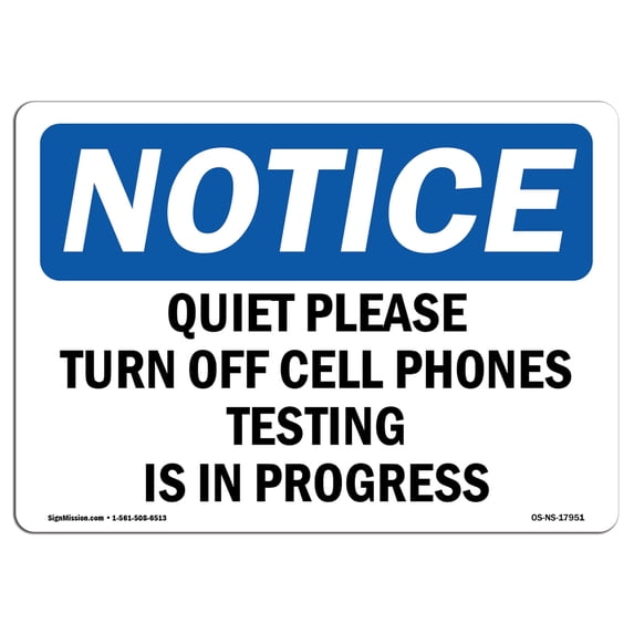 SignMission OS-NS-A-1218-L-17951 12 x 18 in. OSHA Notice Sign - Quiet Please Turn Off Cell Phones Testing