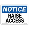 thumbnail image 1 of OSHA Notice Sign - Raise Access |  Aluminum Sign | Protect Your Business, Construction Site, Warehouse & Shop Area |  Made in the USA, 1 of 6