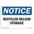 thumbnail image 1 of OSHA Notice Sign - Recycled Helium Storage |  Aluminum Sign | Protect Your Business, Construction Site, Warehouse & Shop Area |  Made in the USA, 1 of 6