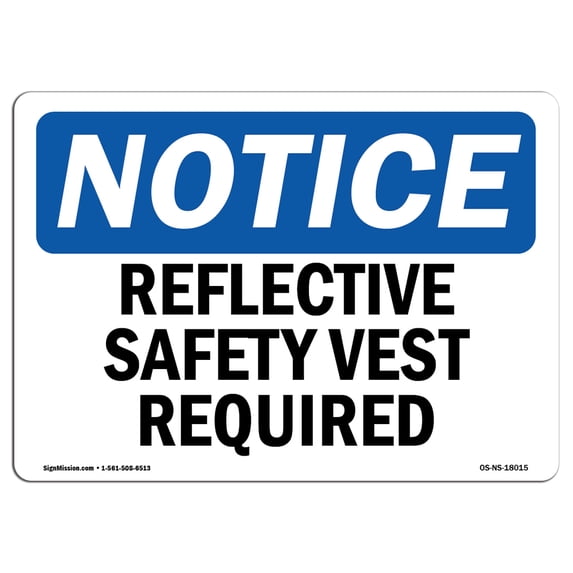 SignMission OS-NS-A-1218-L-18015 12 x 18 in. OSHA Notice Sign - Reflective Safety Vest Required