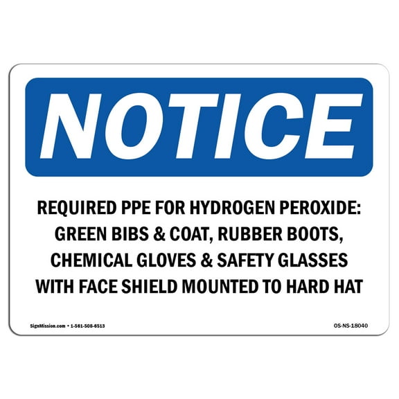 OSHA Notice Sign - Required PPE For Hydrogen Peroxide Green |  Aluminum Sign | Protect Your Business, Work Site, Warehouse & Shop Area |  Made in the USA