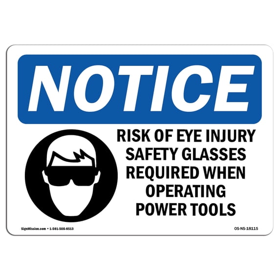 SignMission OS-NS-A-1218-L-18115 12 x 18 in. OSHA Notice Sign - Risk of Eye Injury Safety Glasses