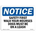 thumbnail image 1 of SignMission OS-NS-A-1218-L-18145 12 x 18 in. OSHA Notice Sign - Safety First Walk Your Horses Dogs Must, 1 of 6