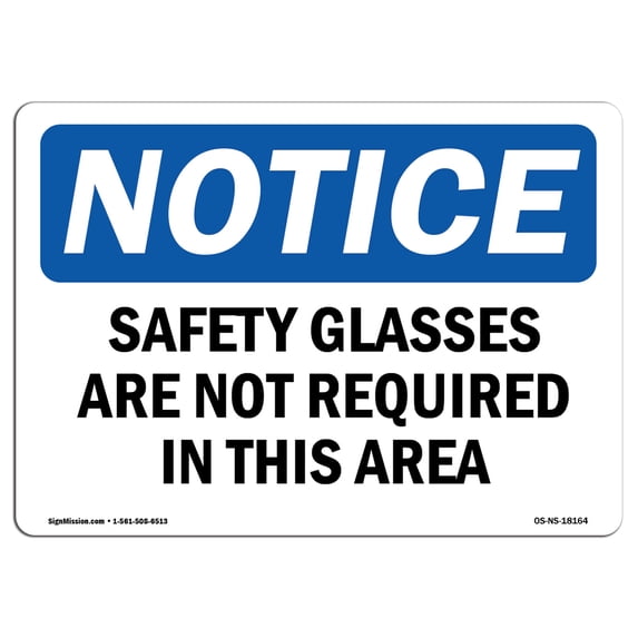 OSHA Notice Sign - Safety Glasses Are Not Required In This Area | Aluminum Sign | Protect Your Business, Work Site, Warehouse & Shop Area | Made in the USA