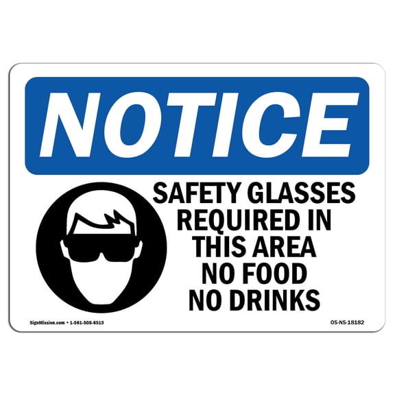 SignMission OS-NS-A-1218-L-18182 12 x 18 in. OSHA Notice Sign - Safety Glasses Required in This Area No Food No Drinks