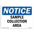 thumbnail image 1 of SignMission OS-NS-A-1218-L-18235 12 x 18 in. OSHA Notice Sign - Sample Collection Area, 1 of 6
