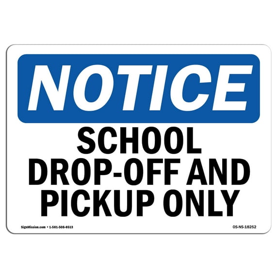 OSHA Notice Sign - School Drop-Off And Pickup Only | Aluminum Sign | Protect Your Business, Construction Site, Warehouse & Shop Area | Made in the USA