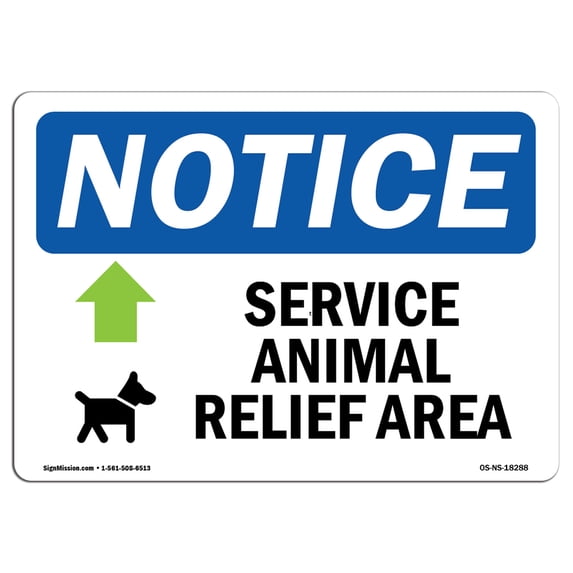 SignMission OS-NS-A-1218-L-18288 12 x 18 in. OSHA Notice Sign - Service Animal Relief Area Up Arrow
