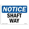 thumbnail image 1 of OSHA Notice Sign - Shaft Way |  Aluminum Sign | Protect Your Business, Construction Site, Warehouse & Shop Area |  Made in the USA, 1 of 6