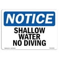 thumbnail image 1 of OSHA Notice Sign - Shallow Water No Diving |  Aluminum Sign | Protect Your Business, Construction Site, Warehouse & Shop Area |  Made in the USA, 1 of 6