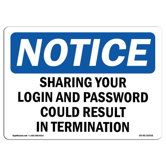 SignMission OS-NS-A-1218-L-16558 12 x 18 in. OSHA Notice Sign - Sharing Your Login & Password Termination