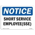 thumbnail image 1 of SignMission OS-NS-A-1218-L-18309 12 x 18 in. OSHA Notice Sign - Short Service Employee SSE, 1 of 6