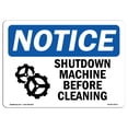 thumbnail image 1 of SignMission OS-NS-A-1218-L-18317 12 x 18 in. OSHA Notice Sign - Shutdown Machine Before Cleaning, 1 of 6