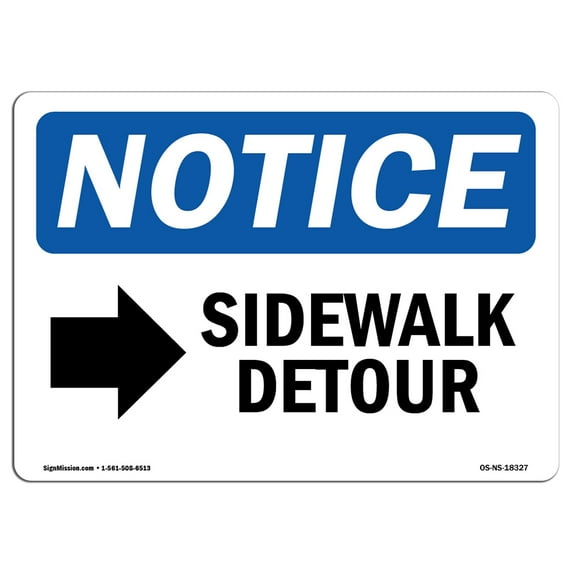 SignMission OS-NS-A-1218-L-18327 12 x 18 in. OSHA Notice Sign - Sidewalk Detour Right Arrow