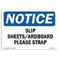 thumbnail image 1 of SignMission OS-NS-A-1218-L-18338 12 x 18 in. OSHA Notice Sign - Slip Sheets Cardboard Please Strap, 1 of 6