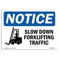 thumbnail image 1 of OSHA Notice Sign - Slow Down Forklift Traffic |  Aluminum Sign | Protect Your Business, Construction Site, Warehouse & Shop Area |  Made in the USA, 1 of 6