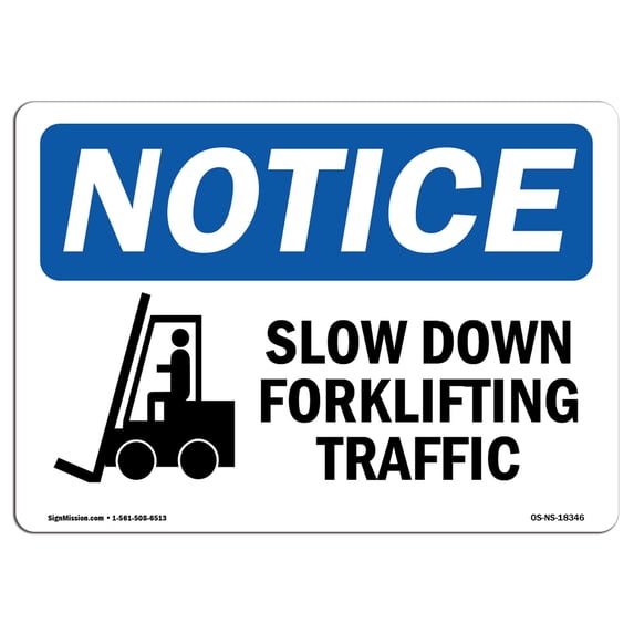 OSHA Notice Sign - Slow Down Forklift Traffic | Aluminum Sign | Protect Your Business, Construction Site, Warehouse & Shop Area | Made in the USA