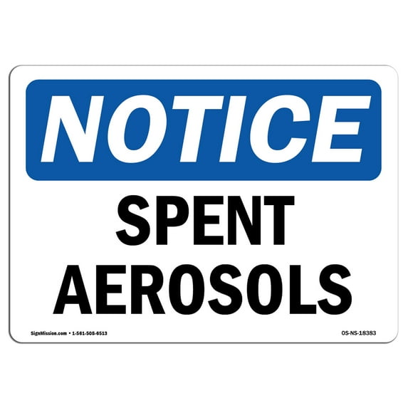 SignMission OS-NS-A-1218-L-18383 12 x 18 in. OSHA Notice Sign - Spent Aerosols