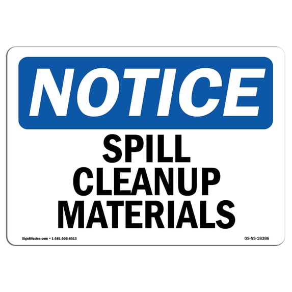 SignMission OS-NS-A-1218-L-18386 12 x 18 in. OSHA Notice Sign - Spill Cleanup Materials