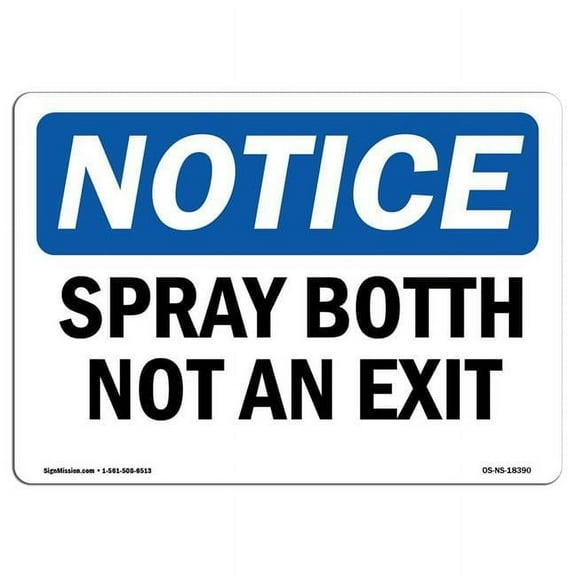 SignMission OS-NS-A-1218-L-18390 12 x 18 in. OSHA Notice Sign - Spray Booth Not An Exit