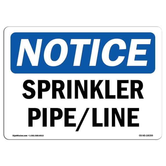 OSHA Notice Sign - Sprinkler Pipe Line | Aluminum Sign | Protect Your Business, Construction Site, Warehouse & Shop Area | Made in the USA