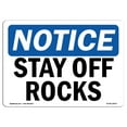 thumbnail image 1 of SignMission OS-NS-A-1218-L-18437 12 x 18 in. OSHA Notice Sign - Stay Off Rocks, 1 of 6