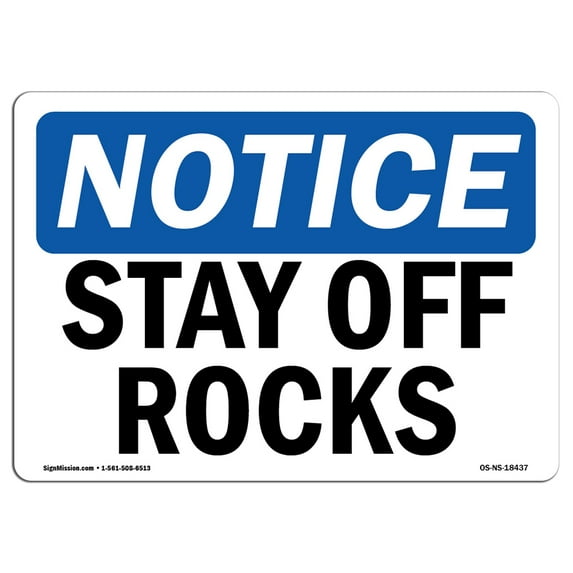 SignMission OS-NS-A-1218-L-18437 12 x 18 in. OSHA Notice Sign - Stay Off Rocks