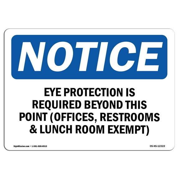OSHA Notice Sign - Eye Protection Is Required Beyond This Point |  Aluminum Sign | Protect Your Business, Work Site, Warehouse & Shop Area |  Made in the USA