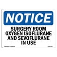 thumbnail image 1 of SignMission OS-NS-A-1218-L-18511 12 x 18 in. OSHA Notice Sign - Surgery Room Oxygen in Use, 1 of 6