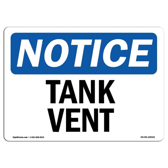 SignMission OS-NS-A-1218-L-18526 12 x 18 in. OSHA Notice Sign - Tank Vent